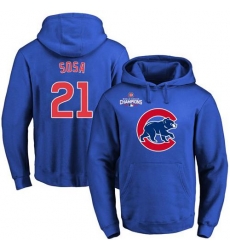 Men Chicago Cubs 21 Sammy Sosa Blue 2016 World Series Champions Primary Logo Pullover MLB Hoodie Men Chicago Cubs 21 Sammy Sosa Blue 2016 World Series Champions Primary Logo Pullover MLB Hoodie